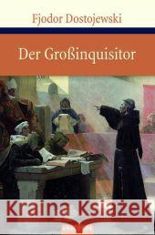 Der Großinquisitor : Eine Phantasie Dostojewskij, Fjodor M. Röhl, Hermann   9783866471108 Anaconda