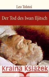 Der Tod des Iwan Iljitsch Tolstoi, Leo N. Goldbaum, Julie  9783866472433 Anaconda