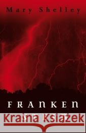 Frankenstein : Oder der Neue Prometheus. Roman Shelley, Mary Wollstonecraft Polakovics, Friedrich  9783866473768 Anaconda