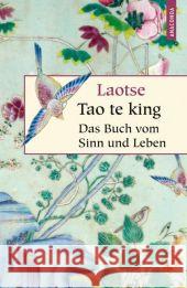 Tao te king, Das Buch vom Sinn und Leben Laotse Wilhelm, Richard  9783866474659 Anaconda