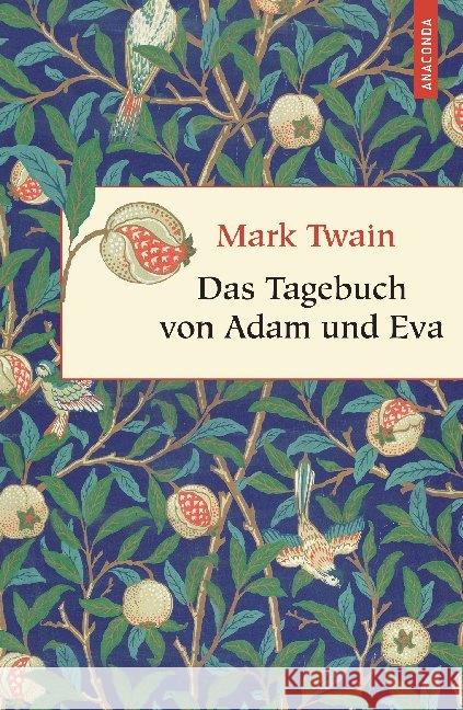 Das Tagebuch von Adam und Eva Twain, Mark Landgraf, Kim  9783866475991 Anaconda