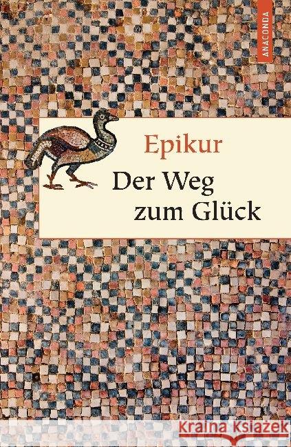 Der Weg zum Glück Epikur Hackemann, Matthias  9783866476004