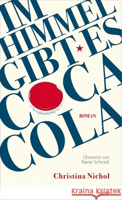 Im Himmel gibt es Coca-Cola : Roman Nichol, Christina 9783866482340