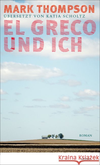 El Greco und ich : Roman Thompson, Mark 9783866482791