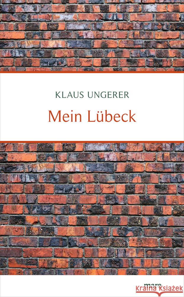 Mein Lübeck Ungerer, Klaus 9783866487055 mareverlag