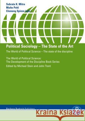 Political Sociology – The State of the Art Subrata K. Mitra, Malte Pehl, Dr. Clemes Spiess 9783866491434 Verlag Barbara Budrich