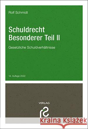 Schuldrecht Besonderer Teil II Schmidt, Rolf 9783866512498 Schmidt (Rolf), Grasberg