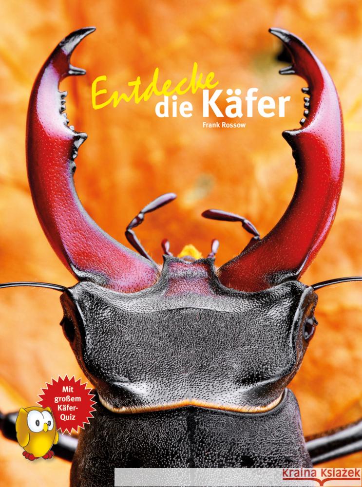 Entdecke die Käfer Rossow, Frank 9783866594722 Natur und Tier-Verlag