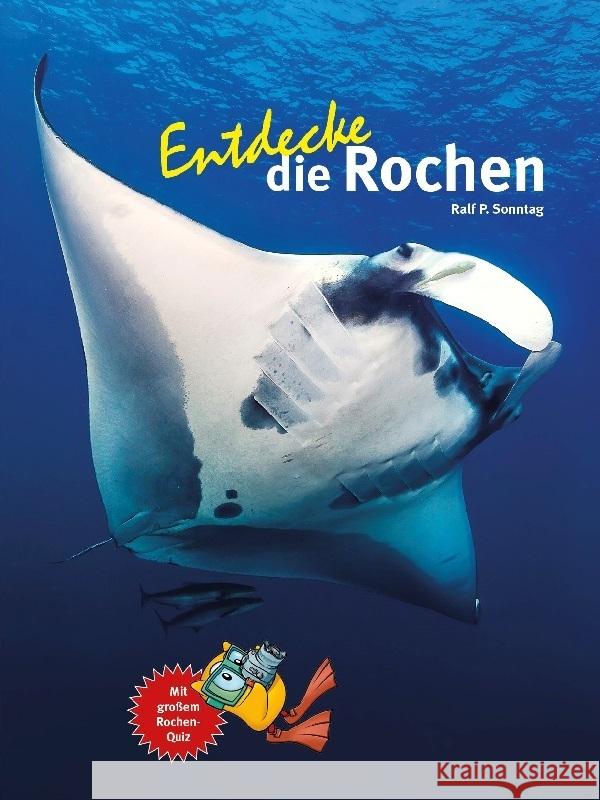 Entdecke die Rochen Sonntag, Ralf P. 9783866595088