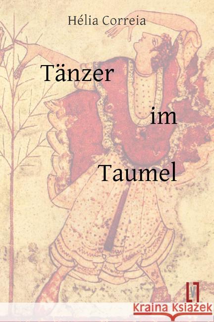 Tänzer im Taumel Correia, Hélia 9783866602663