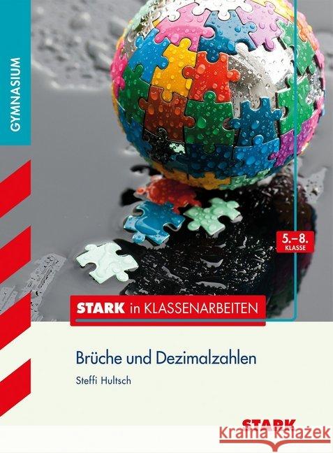 Brüche und Dezimalzahlen : 5.-8. Klasse. Gymnasium Hultsch, Steffi 9783866689060 Stark