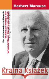 Der eindimensionale Mensch : Studien zur Ideologie der fortgeschrittenen Industriegesellschaft Marcuse, Herbert 9783866742390