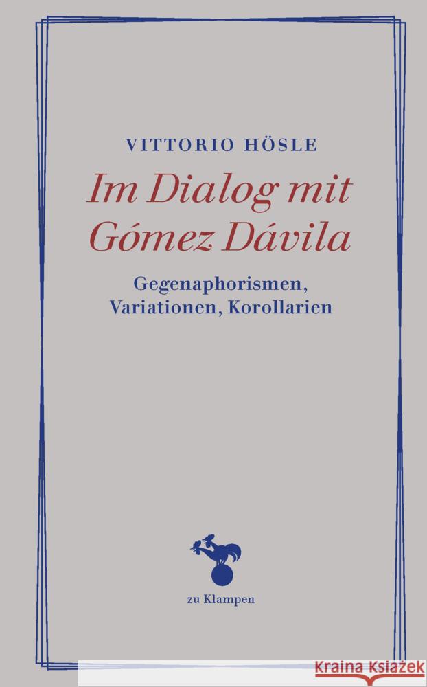 Im Dialog mit Gómez Dávila Hösle, Vittorio 9783866748330