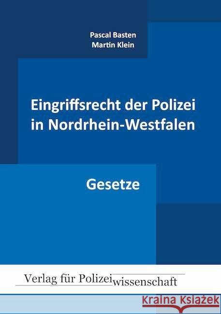 Eingriffsrecht der Polizei in Nordrhein-Westfalen Basten, Pascal; Klein, Martin 9783866766556