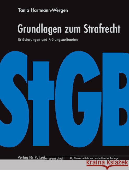 Grundlagen zum Strafrecht Hartmann-Wergen, Tanja 9783866767461 Verlag für Polizeiwissenschaft