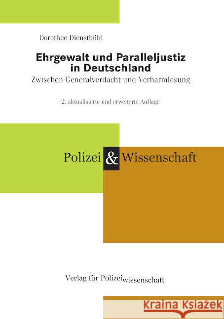 Ehrgewalt und Paralleljustiz in Deutschland Dienstbühl, Dorothee 9783866768031