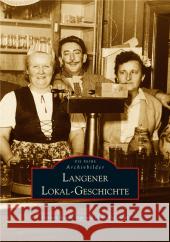 Langener Lokal-Geschichte Bauch, Herbert Helfmann, Inge Helfmann, Horst 9783866800069 Sutton Verlag