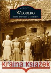 Wegberg Schmitz, Dietmar, Bürger, Klaus, Körner, Rita 9783866800137