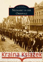 Neumarkt in der Oberpfalz Präger, Frank Dr. 9783866800533 Sutton Verlag GmbH