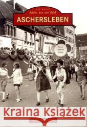 Aschersleben Müller, Herbert Hans 9783866801639 Sutton Verlag GmbH