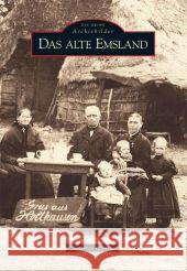 Das alte Emsland Eiynck, Andreas   9783866803411 Sutton Verlag