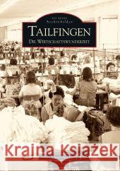 Tailfingen : Die Wirtschaftswunderzeit Lang, Peter Th.   9783866804470