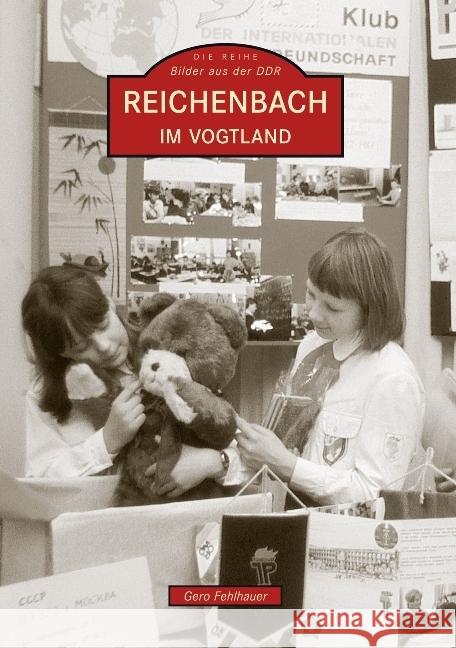 Reichenbach im Vogtland Fehlhauer, Gero   9783866806665 Sutton Verlag