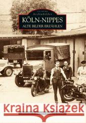 Köln-Nippes. Alte Bilder erzählen Kruse, Reinhold Klein, Wolfgang  9783866806818 Sutton Verlag