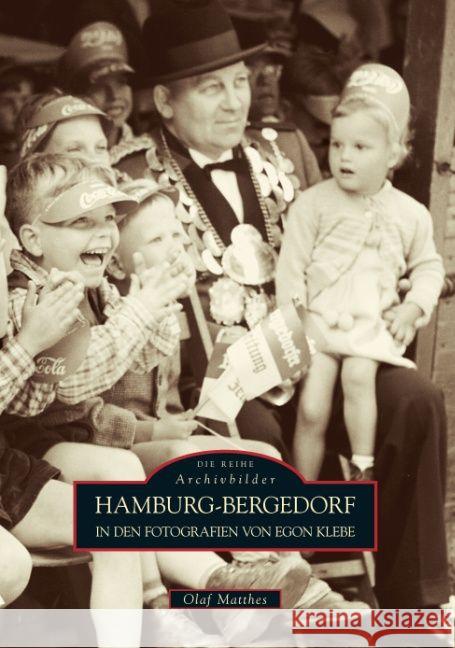 Hamburg-Bergedorf in den Fotografien von Egon Klebe Matthes, Olaf Klebe, Egon  9783866807266 Sutton Verlag