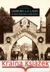 Limburg a.d. Lahn in historischen Ansichten Waldecker, Christoph   9783866807334