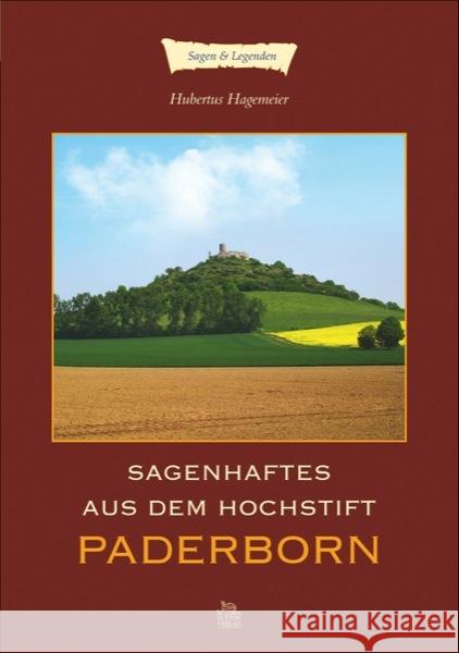 Sagenhaftes aus dem Hochstift Paderborn Hagemeier, Hubertus 9783866809130 Sutton Verlag