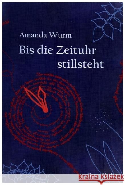 Bis die Zeituhr stillsteht Wurm, Amanda 9783866857216