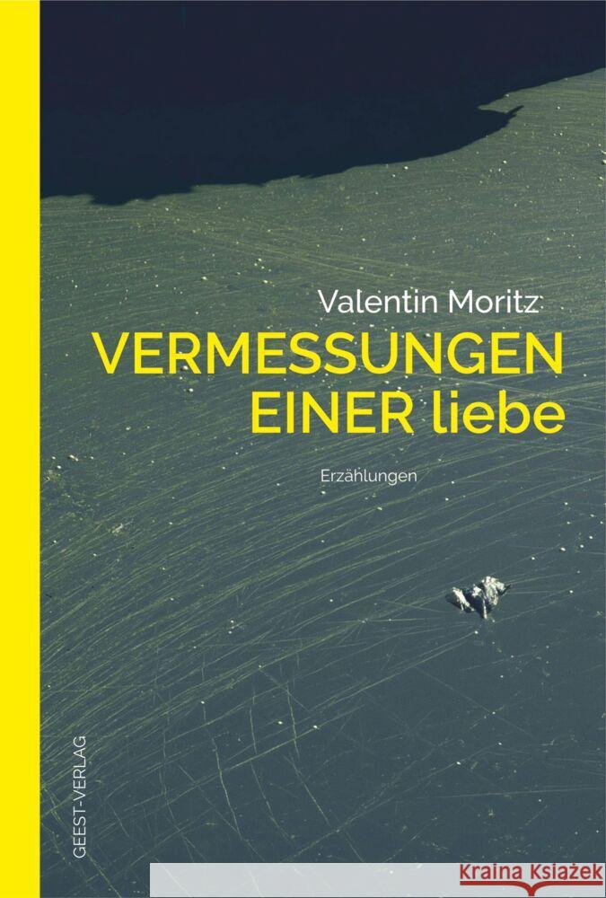 Vermessungen einer Liebe Moritz, Valentin 9783866858305