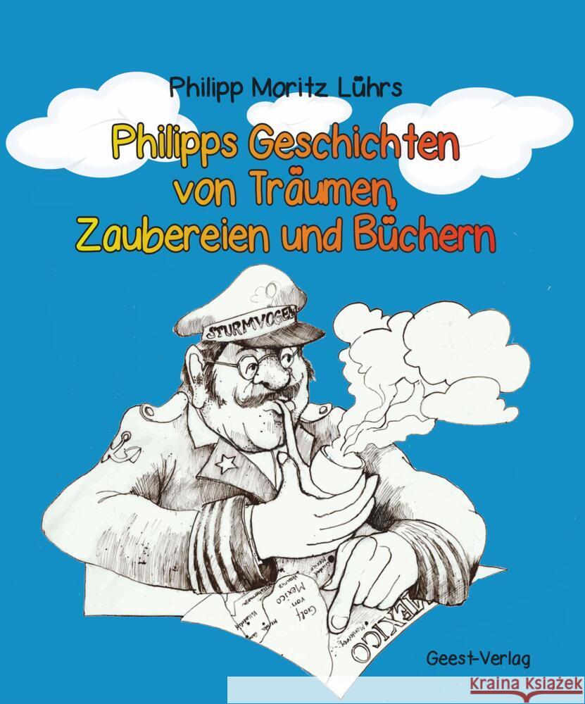 Philipps Geschichten von Träumen, Zaubereien und Büchern Lührs, Philipp 9783866858534