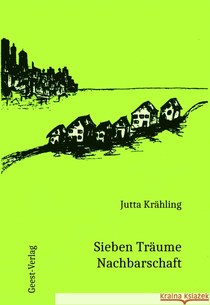 Sieben Träume Nachbarschaft Krähling, Jutta 9783866859777