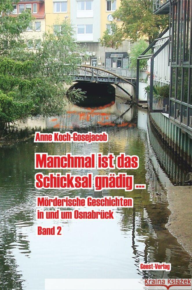 Manchmal ist das Schicksal gnädig ... Koch-Gosejacob, Anne 9783866859814