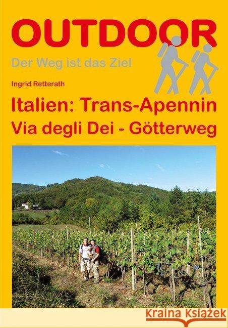 Italien: Trans-Apennin Via degli Dei - Götterweg Retterath, Ingrid 9783866860919