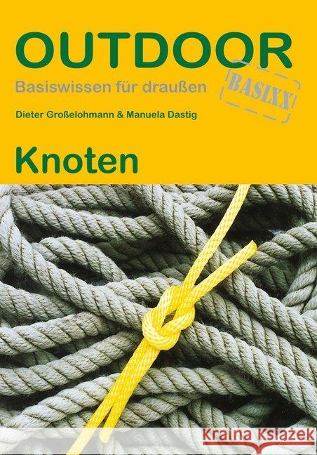 Knoten Dastig, Manuela; Großelohmann, Dieter 9783866863774 Stein (Conrad)