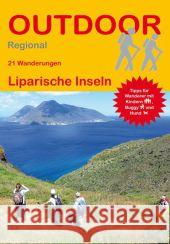 21 Wanderungen Liparische Inseln : Tipps für Wanderer mit Kindern, Buggy und Hund Barelds, Idhuna; Barelds, Wolfgang 9783866864344 Stein (Conrad)