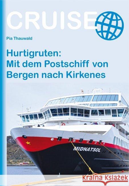 Hurtigruten: Mit dem Postschiff von Bergen nach Kirkenes Thauwald, Pia 9783866867178 Stein (Conrad)