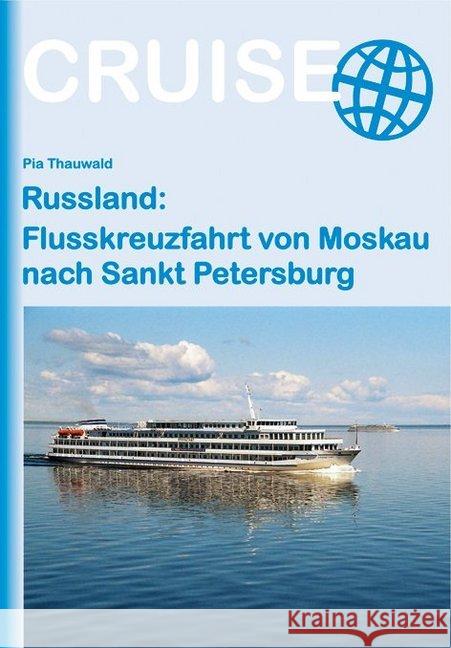 Russland: Flusskreuzfahrt von Moskau nach Sankt Petersburg Thauwald, Pia 9783866867208 Stein (Conrad)