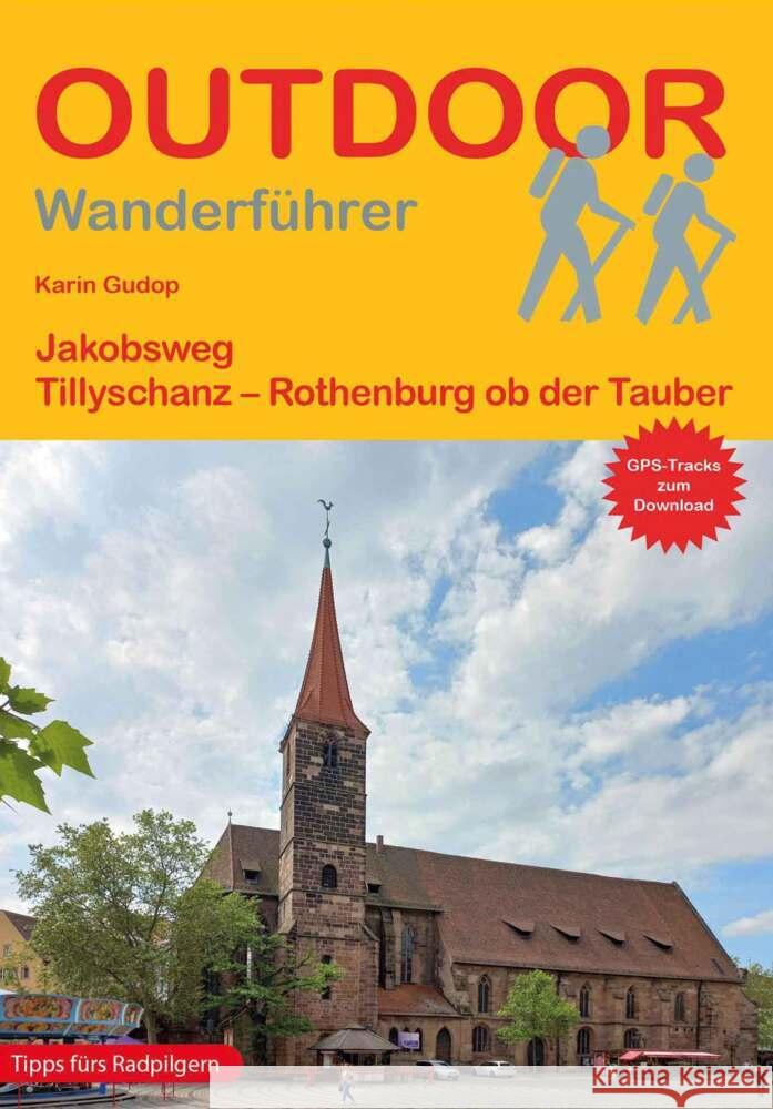 Jakobsweg von Tillyschanz nach Rothenburg ob der Tauber Gudop, Karin 9783866867383 Stein (Conrad)
