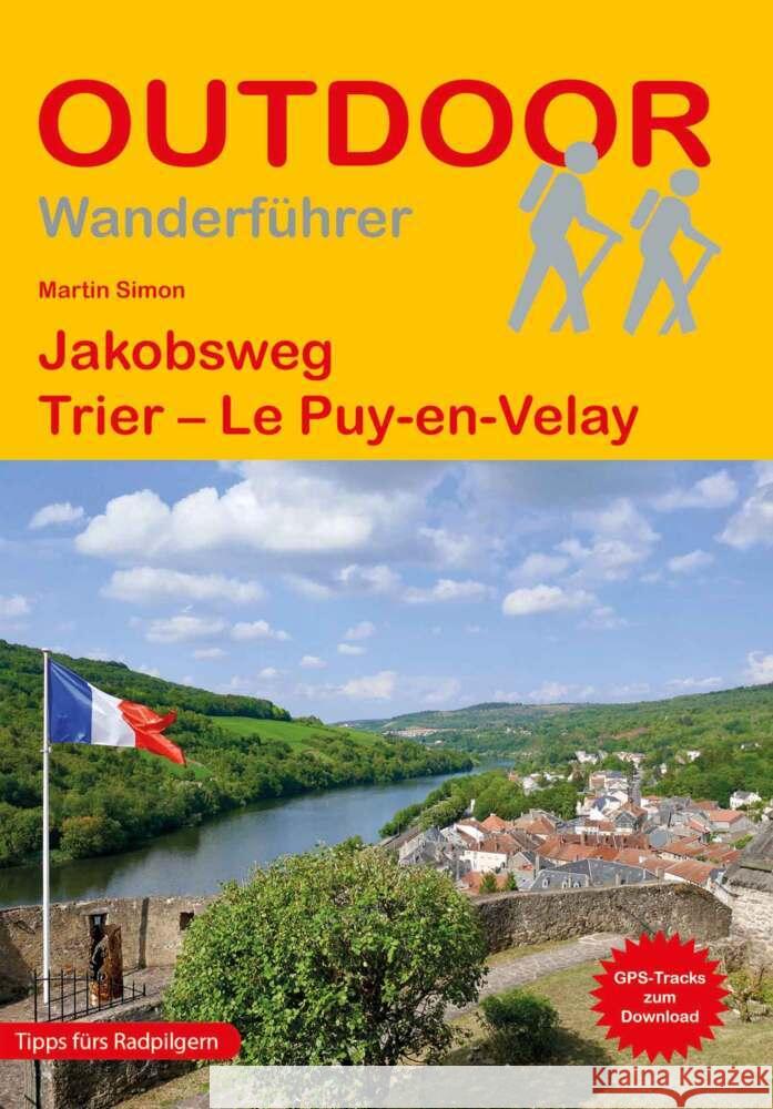 Jakobsweg Trier - Le Puy-en-Velay Simon, Martin 9783866868168