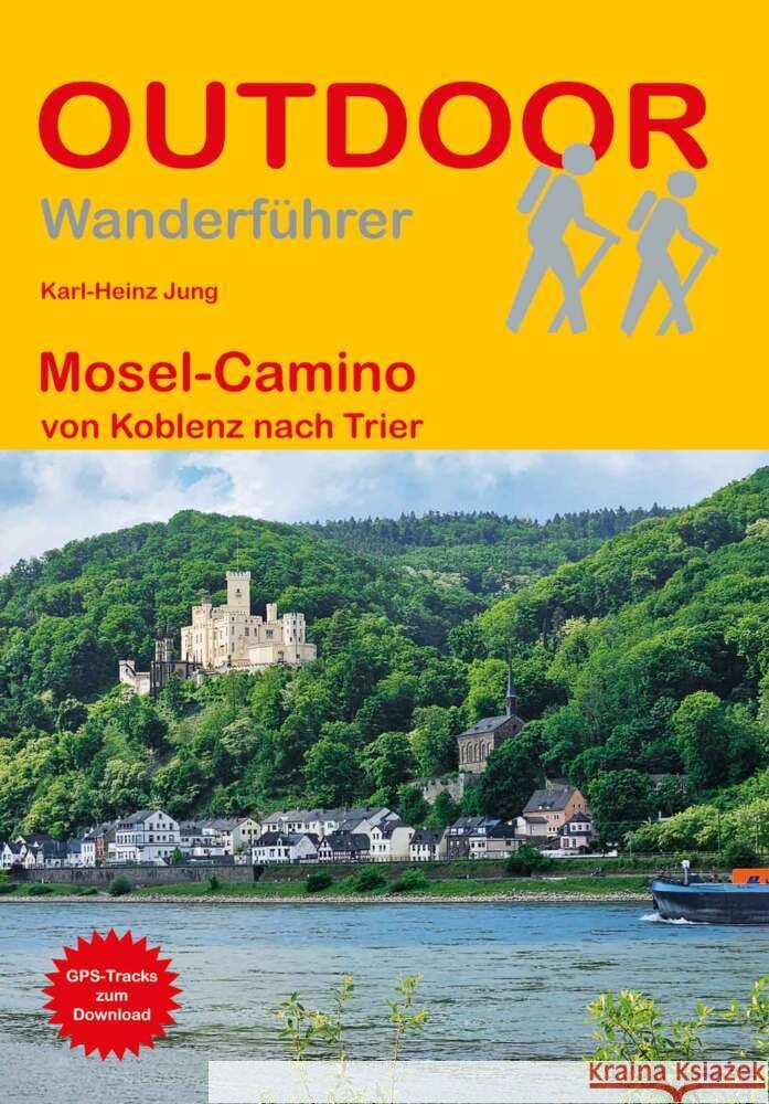 Mosel-Camino von Koblenz nach Trier Jung, Karl-Heinz 9783866868601