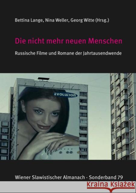 Die Nicht Mehr Neuen Menschen. Russische Filme Und Romane Der Jahrtausendwende Witte, Georg 9783866882515 Peter Lang Gmbh, Internationaler Verlag Der W