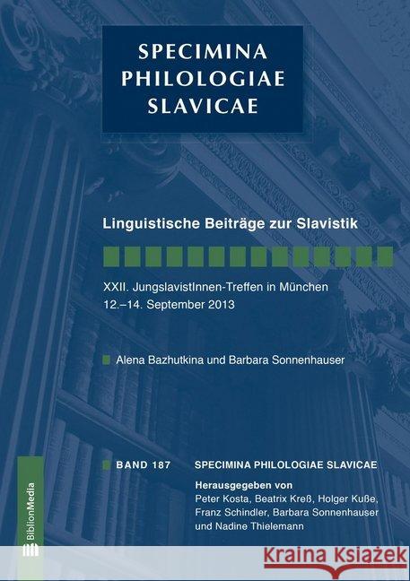 Linguistische Beitraege Zur Slavistik. XXII. Jungslavistinnen-Treffen in Muenchen, 12.-14. September 2013 Bazhutkina, Alena 9783866885882 Peter Lang Gmbh, Internationaler Verlag Der W