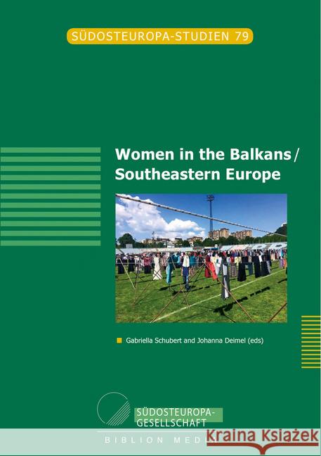 Women in the Balkans/ Southeastern Europe Gabriella Schubert Johanna Deimel 9783866886155 Peter Lang Gmbh, Internationaler Verlag Der W