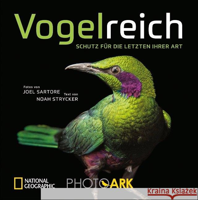Vogelreich : Schutz für die letzten ihrer Art Sartore, Joel; Strycker, Noah 9783866907287 National Geographic Buchverlag