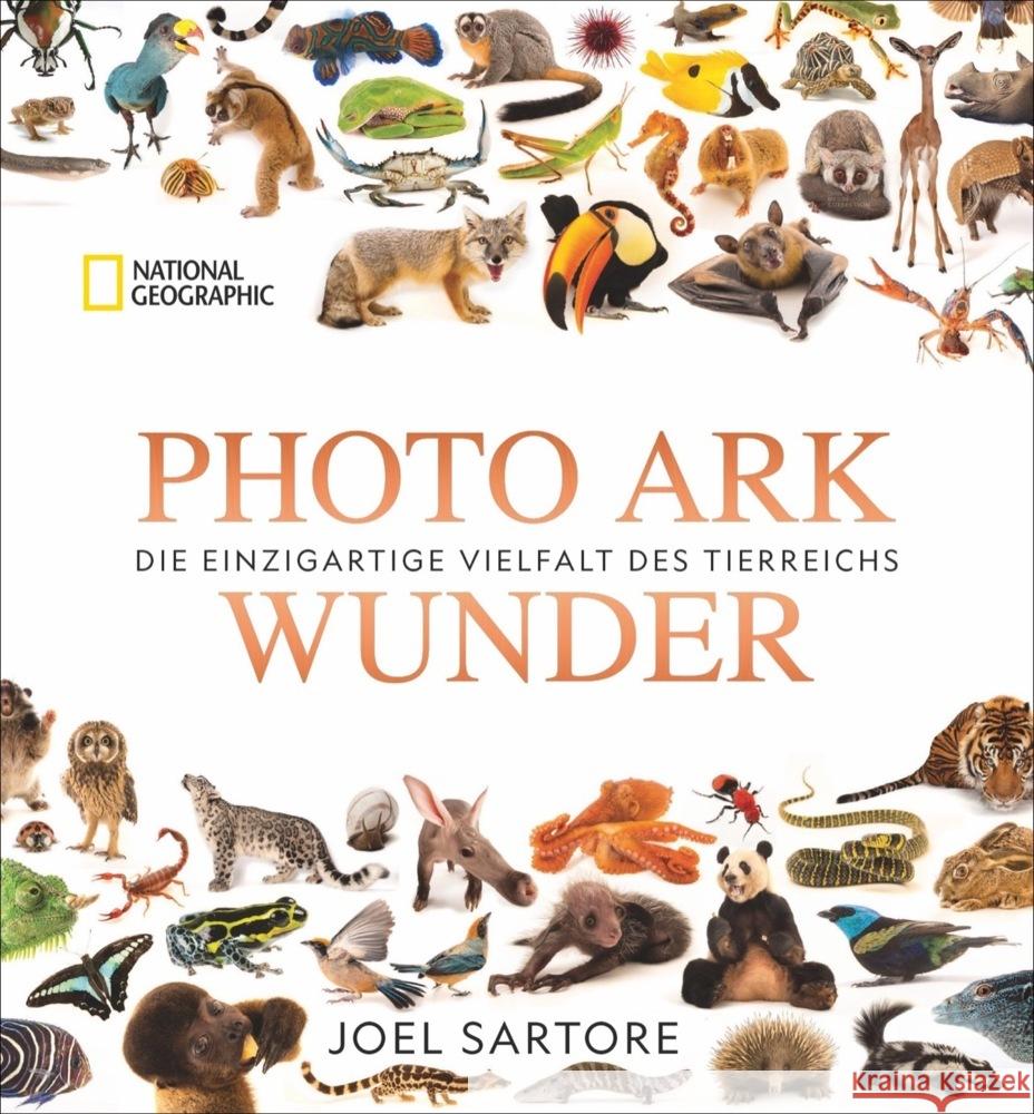 Photo Ark Wunder Sartore, Joel 9783866907898 National Geographic Buchverlag