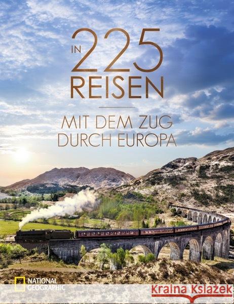 In 225 Reisen mit dem Zug durch Europa Heue, Regine 9783866908222 National Geographic Deutschland